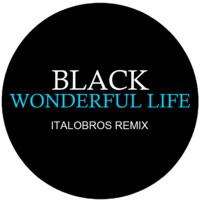 Wonderful Life (ItaloBros Remix)